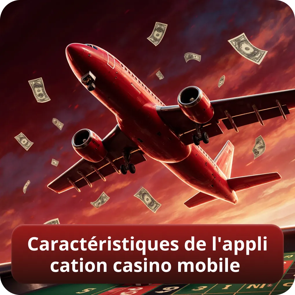 Caractéristiques de l'application casino mobile