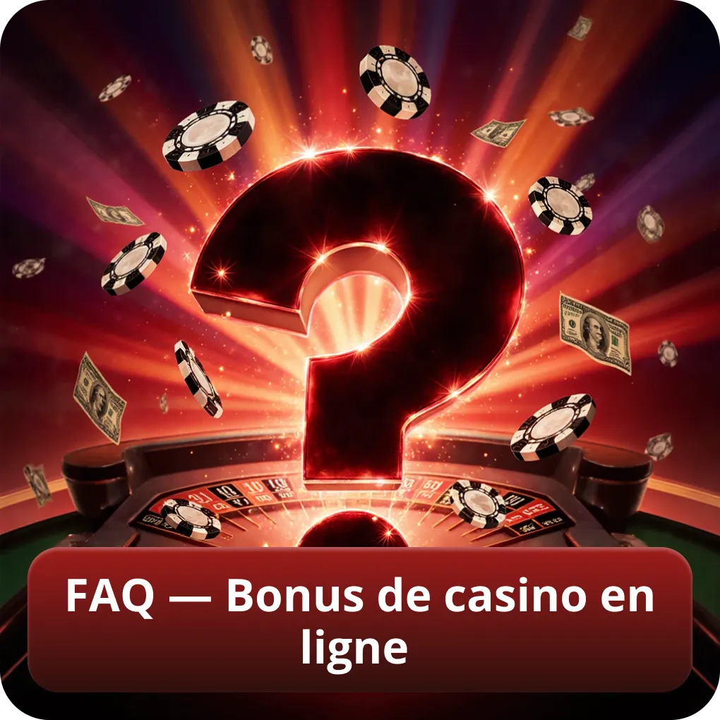 FAQ — Bonus de casino en ligne